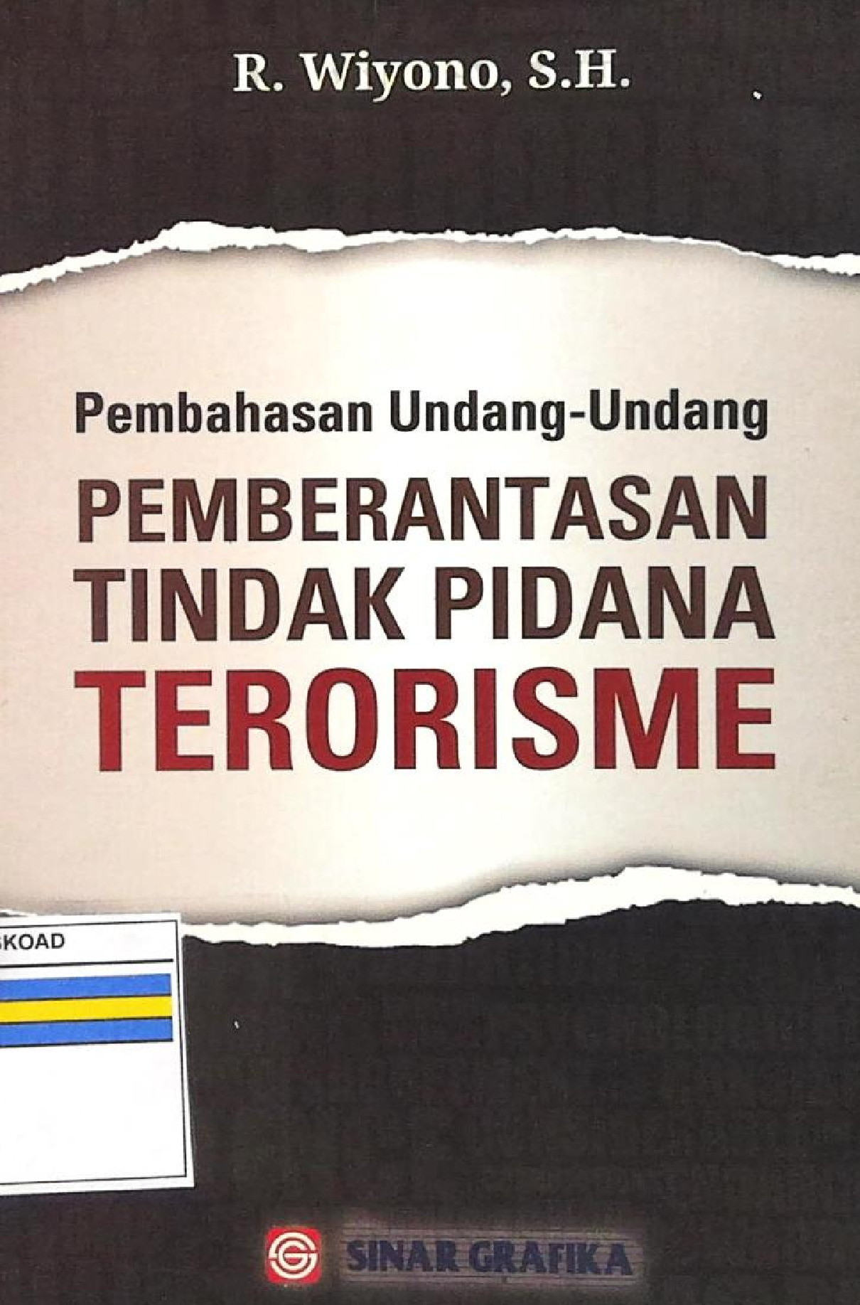 Pembahasan Undang-Undang Pemberansatasan Pidana Terorisme